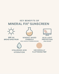 Key benefits of Mineral Fix³ Sunscreen with SPF 44, mineral formula, blue light protection, hydration, and universal tint gallery position 1